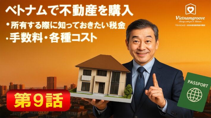 Taxes, fees, and various costs to know when owning real estate in Vietnam